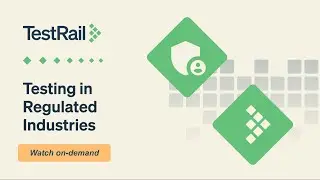 Testing in Regulated Industries