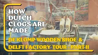 How Wooden Clogs Are Made