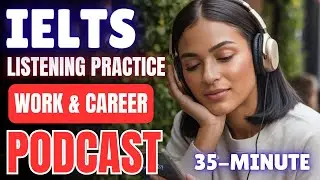 IELTS Listening Practice: Work & Career || English Podcast for IELTS Preparation