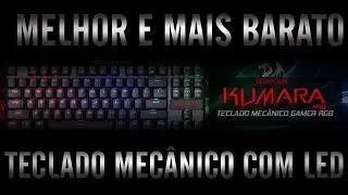 O MELHOR E MAIS BARATO TECLADO MECÂNICO COM LED ESTILO TOURNAMENT !