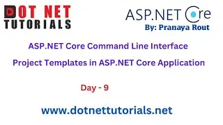 ASP.NET Core Command Line Interface | Day 9 | Dot Net Tutorials | Pranaya Rout