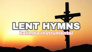 ✝️ Lenten songs Catholic/Christian on Kalimba  | with lyrics #lent  🙏📿