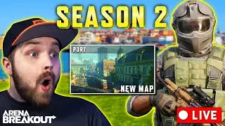 NEW SEASON 2 UPDATE IS HERE - (NEW PORT MAP) - ARENA BREAKOUT LIVE