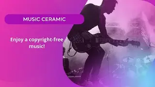 Copyright-free music youtube library free download without copyright | Music Ceramic