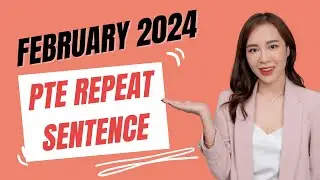 February 2024 - PTE Repeat Sentence Prediction 