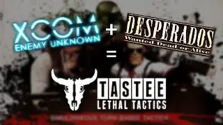 XCOM + Desperados = This (TASTEE: Lethal Tactics Review)