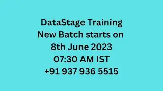 DataStage Training New Batch starts on 8th June 2023 07:30 AM IST | Whats App No +91 937 936 5515