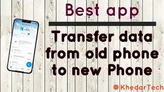 How to transfer data from old phone to new phone | Best app to clone phone