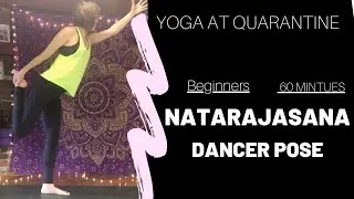60 Minutes Natarajasana Dancer & Meditation | Zoom Yoga Class at Quarantine | Young Yoga with Sylvia