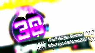 Fruit Ninja Remix V9.2 - Max Level