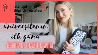 Üniversitenin İlk Günü Benimle Hazırlanın!