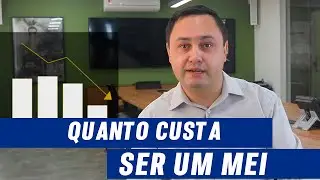QUANTO CUSTA SER MEI - MICROEMPREENDEDOR INDIVIDUAL