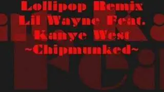 Lollipop Remix Lil Wayne Feat Kanye West Chipmunked
