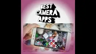 Best 4 Camera App of August 2017