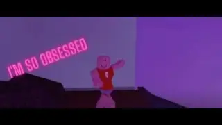 I'm so obsessed (Roblox edit) 😍🎇❤