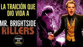 La TRAICION que dio VIDA a Mr BRIGHTSIDE de The Killers
