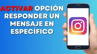 Cómo Activar la Opción de Responder un Mensaje Específico en Instagram