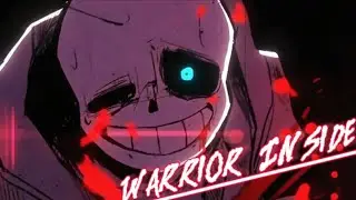 Undertale - AMV - Warrior Inside (Lyrics)