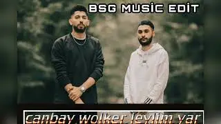 CANBAY WOLKER LEYLİM YAR EDİT audio