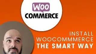 Install WooCommerce - The Smart Way