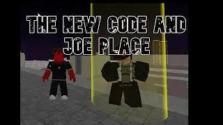 [YBA] THE NEW CODE AND JOE PLACE