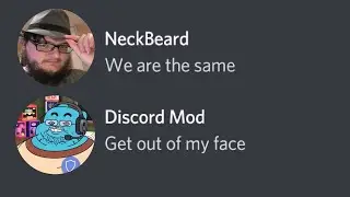 Neckbeards VS Discord Mods