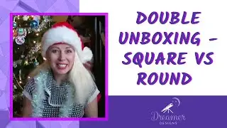 Dreamer Designs Double Unboxing - Square and Round Drill Kits, New Artists and Updates!