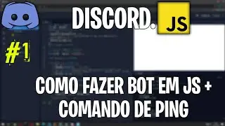 Como fazer um bot em js (JavaScript) / discord.js no discord + comando de ping | Discord.js#1
