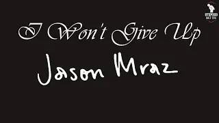 Jason Mraz | I Won't Give Up 🎤HQ Karaoke🎤