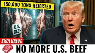 What's REALLY Behind 150,000 Tons of U.S. Beef Being REJECTED