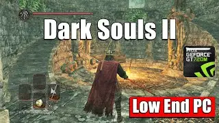 DARK SOULS 2: SOTFS on Low End Laptop | Nvidia Geforce GT 720m Laptop | 2GB VRAM | i7-4600U