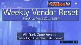 The Division Weekly Reset (April 20th, 2018) - All Dark Zone Vendors