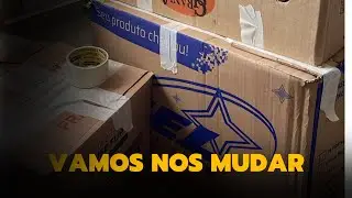 Vamos nos mudar - Diário de mudança - parte 1