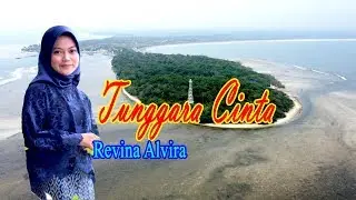 TUNGGARA CINTA - Revina Alvira (Official Music Video)