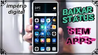 COMO BAIXAR OS STATUS DO WHATSAPP DE FORMA RÁPIDA E FÁCIL (SEM APPS)!!!
