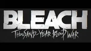BLEACH  Thousand Year Blood War, Part 3   Trailer