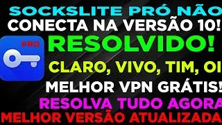 SOCKS LITE PRÓ NÃO CONECTA CLARO, VIVO, TIM, OI, SOCKSLITE PRÓ APRENDA COMO CONFIGURAR! (2023)