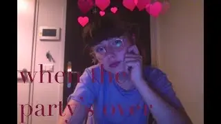 when the party's over- Billie Eilish cover