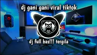 dj gani gani x hujan badai angin ribut full bass