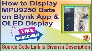 How to Display MPU9250 data on blynk app & OLED display