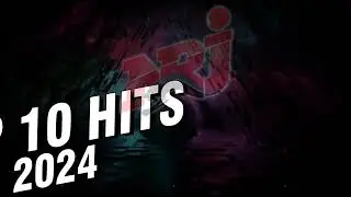 Top Music N.R.J Hits 2024 - N.R.J Top 10 Hits 2024 - Hit 2024 Nouveauté - Meilleur Musique 2024