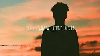 Dirly - Sampai Ujung Dunia (cover)