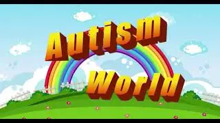 Welcome to Autism World