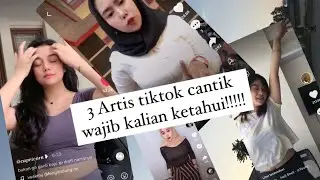 3 Artis muda Tiktok yang cantik dan hot!!!!!