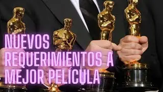 Nuevos requisitos de los Premios Oscar para optar a mejor película |#Oscars