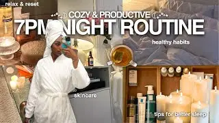 7PM PRODUCTIVE & COZY NIGHT ROUTINE 🌙🕯: SELF-CARE, HEALTHY HABITS & PLANNING FOR SUCCESS