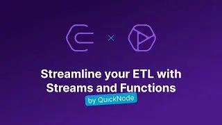 Streamline your ETL with Streams and Functions by QuickNode
