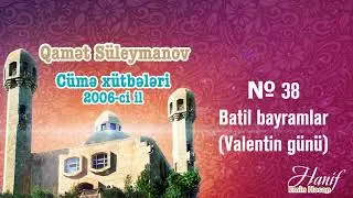 №38. Batil bayramlar (Valentin günü)