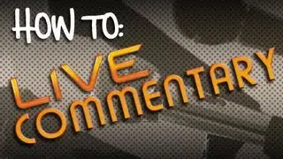 How to Record a Live Commentary