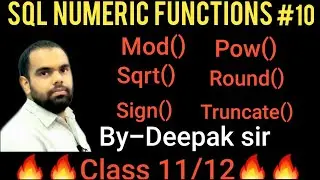 Numeric functions in MySQL|| SQL Numeric functions||By-Deepak Dhyani||Class 11/12 #10